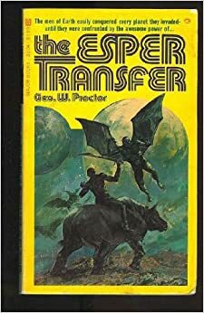 The Esper Transfer by Geo W. Proctor