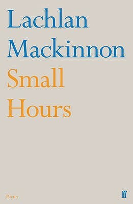 Small Hours by Lachlan MacKinnon