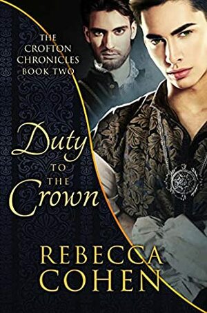 Duty to the Crown by Rebecca Cohen
