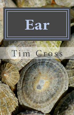 Ear by Tim Cross