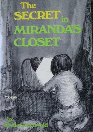 The Secret in Miranda's Closet by Sheila Greenwald