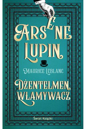 Arsene Lupin Dżentelmen Włamywacz by Maurice Leblanc