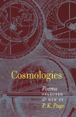 Cosmologies: Poems Selected & New by P.K. Page
