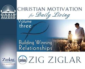 Building Winning Relationships (Library Edition) by Zig Ziglar