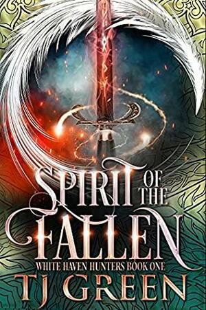 Spirit of the Fallen by TJ Green