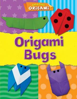 Origami Bugs by Catherine Ard