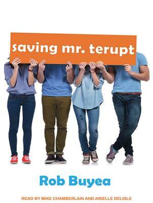 Saving Mr. Terupt by Rob Buyea