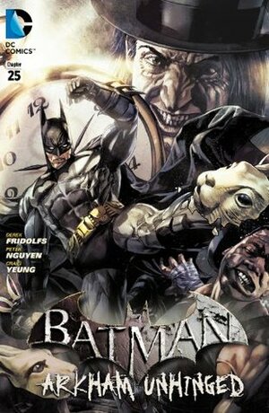 Batman: Arkham Unhinged #25 by Peter Nguyen, Derek Fridolfs