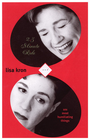 2.5 Minute Ride and 101 Humiliating Stories by Lisa Kron