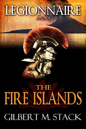 The Fire Islands by Gilbert M. Stack