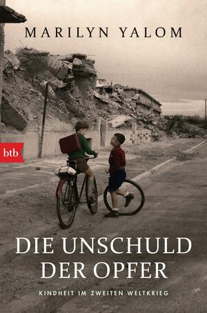 Die Unschuld der Opfer: Kindheit im Zweiten Weltkrieg by Marilyn Yalom