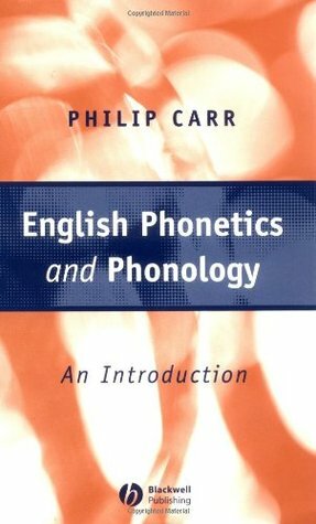 English Phonetics and Phonology: An Introduction by Philip Carr