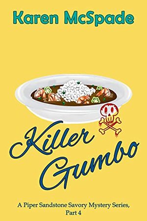 Killer Gumbo by Karen McSpade