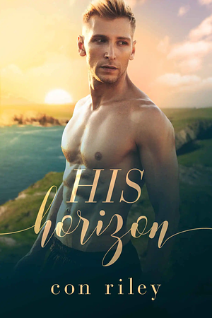 His Horizon by Con Riley