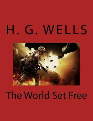 The World Set Free by H.G. Wells