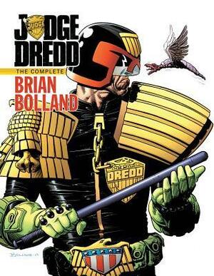 Judge Dredd: The Complete Brian Bolland by John Wagner, Brian Bolland