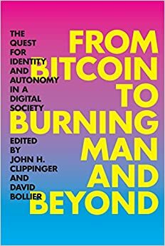 From Bitcoin to Burning Man by John H. Clippinger, David Bollier