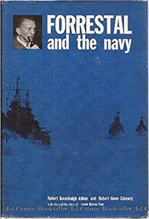 Forrestal and the Navy by Robert Greenhalgh Albion