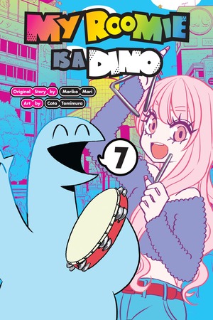 My Roomie Is a Dino, Volume 7 by Moriko Mori