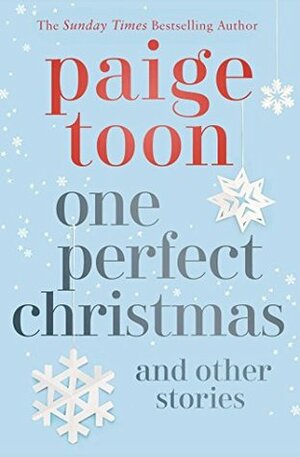 One Perfect Christmas and Other Stories by Paige Toon