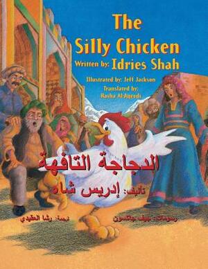 The Silly Chicken: English-Arabic Edition by Idries Shah