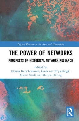 The Power of Networks: Prospects of Historical Network Research by 