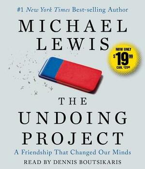 The Undoing Project: A Friendship That Changed Our Minds by Michael Lewis