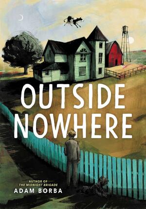 Outside Nowhere by Adam Borba