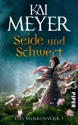 Seide und Schwert (Wolkenvolk-Trilogie #1) by Kai Meyer