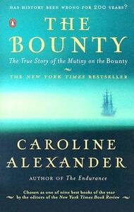 The Bounty: The True Story of the Mutiny on the Bounty by Caroline Alexander