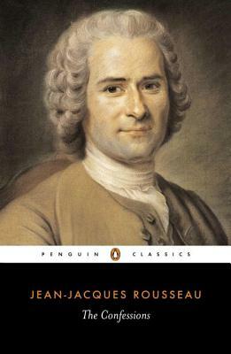 The Confessions by Jean-Jacques Rousseau