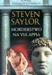 Morderstwo na Via Appia by Steven Saylor