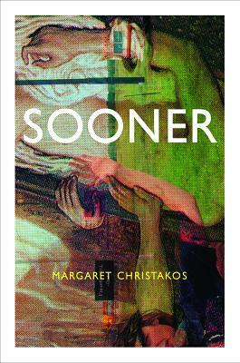 Sooner by Margaret Christakos