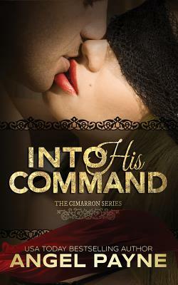 Into His Command by Angel Payne