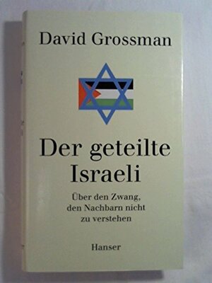 Der geteilte Israeli by David Grossman