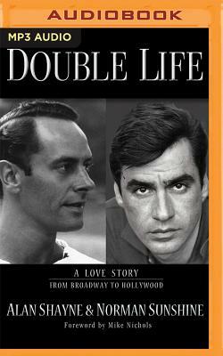 Double Life: A Love Story from Broadway to Hollywood by Norman Sunshine, Alan Shayne