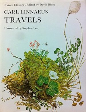 Carl Linnaeus Travels (Nature classics) by David Black
