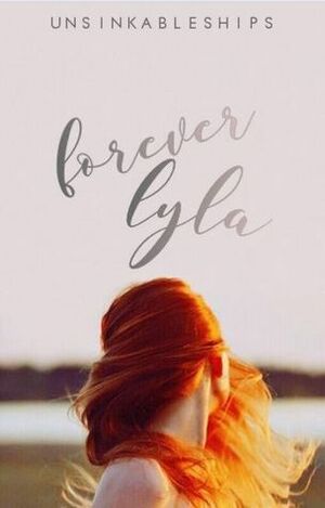 Forever Lyla by UnsinkableShips