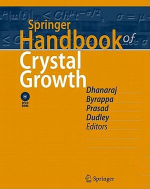 Springer Handbook of Crystal Growth [With DVD ROM] by 