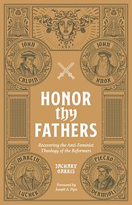 Honor Thy Fathers  by Zachary M. Garris