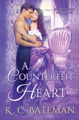 A Counterfeit Heart by K. C. Bateman, Kate Bateman