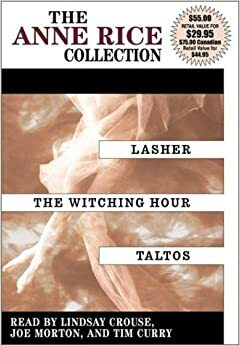 The Anne Rice Value Collection: Lasher, The Witching Hour, Taltos by Anne Rice