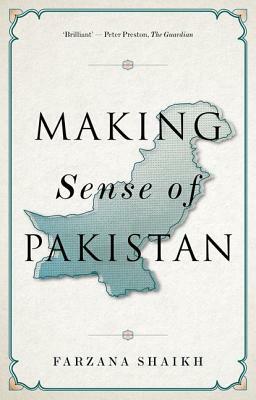 Making Sense of Pakistan by Farzana Shaikh