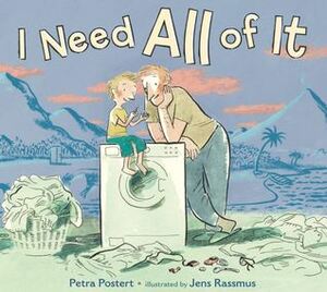 I Need All of It by Petra Postert