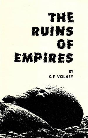 The Ruins of Empires by Constantin-François de Chassebœuf de Volney