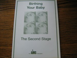 Birthing Your Baby: The Second Stage by Nadine Pilley Edwards, Beverley Lawrence Beech