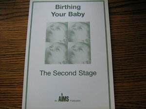 Birthing Your Baby: The Second Stage by Beverley Lawrence Beech, Nadine Pilley Edwards