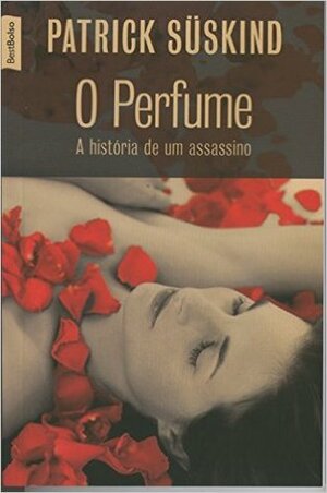 O perfume - a história de um assassinato by Patrick Süskind, Flávio R. Kothe