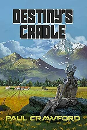Destiny's Cradle by Paul Crawford