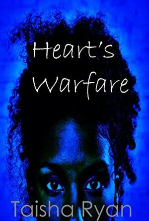 Heart's Warfare by Taisha S. Ryan